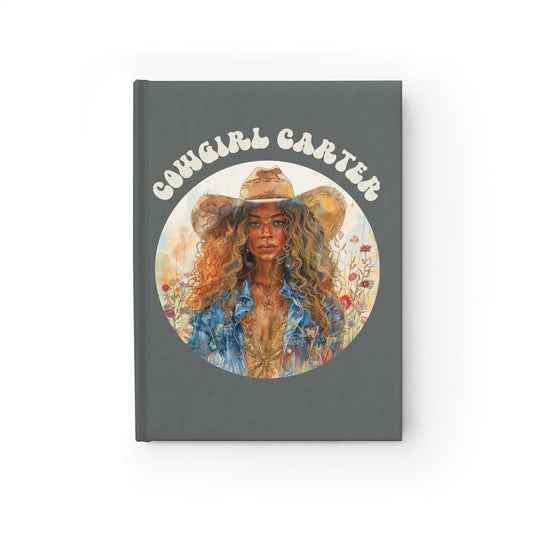 COWGIRL CARTER, Cowgirl Graphic, Country Graphic, Black Country Graphic, Western Graphic, Mother's Day Gift, Gift Her, Blank Hardcover Journal