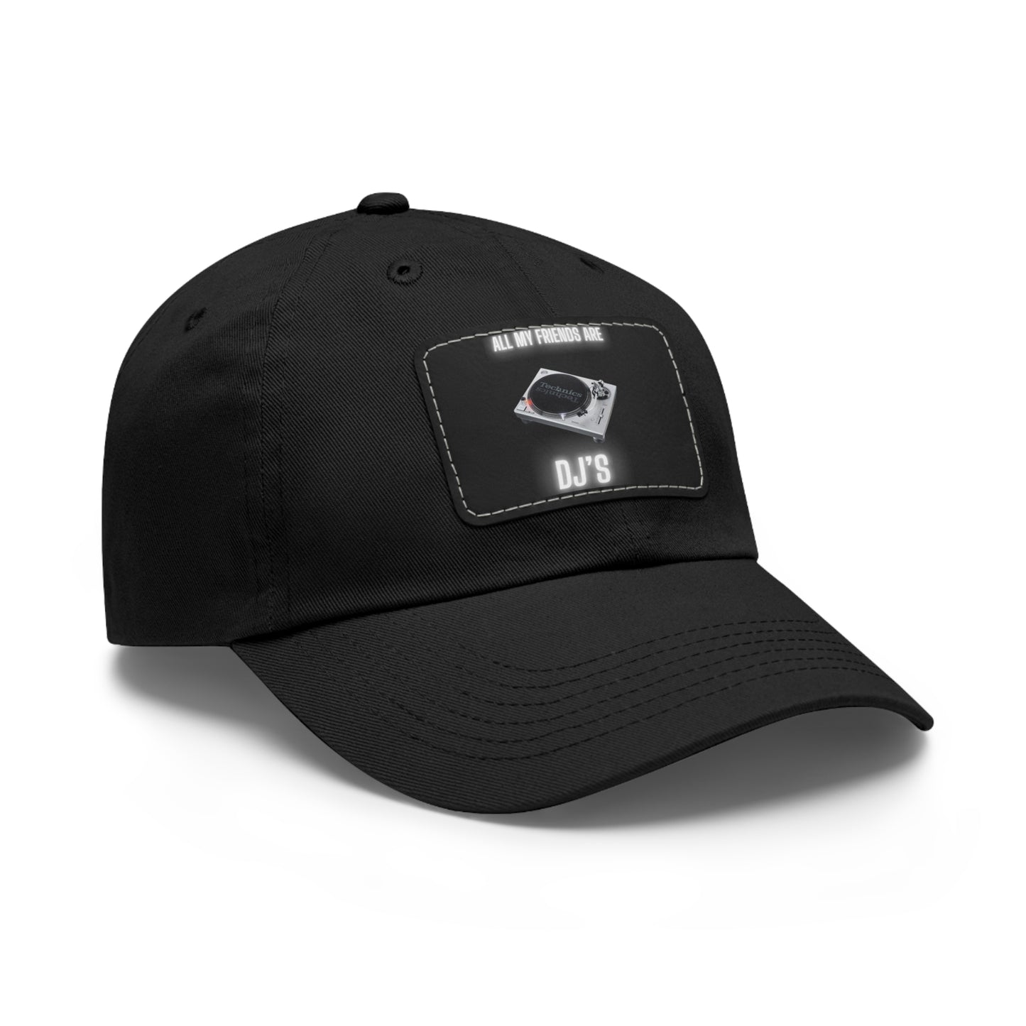 All My Friends Are DJs Dad Hat (Rectangle), Gift for Him, Gift for Her, DJ Style