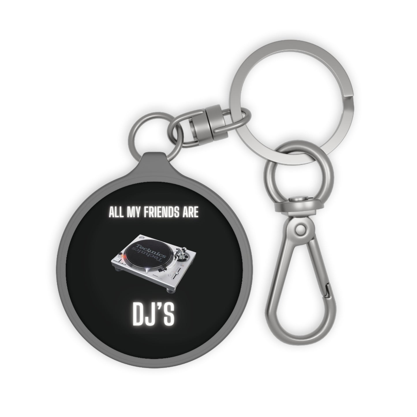 All My Friends Are DJs Keychain, DJ Friends, Gift