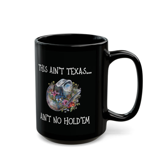 AIN'T NO HOLD'EM Graphic Black Mug (11oz, 15oz), Cowboy Carter Inspired, Urban Cowgirl Graphic, Fan Art, Cowgirl Hat Graphic, Country Mug, Western Graphic Mug, Gift for Her, Mother's Day Gift