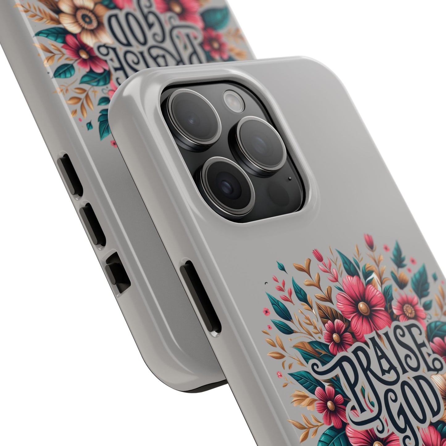 PRAISE GOD, Tough Phone Cases, Floral Inspirational Quote for Faith, iPhone case, Android case, Smartphone case, Gift for Her