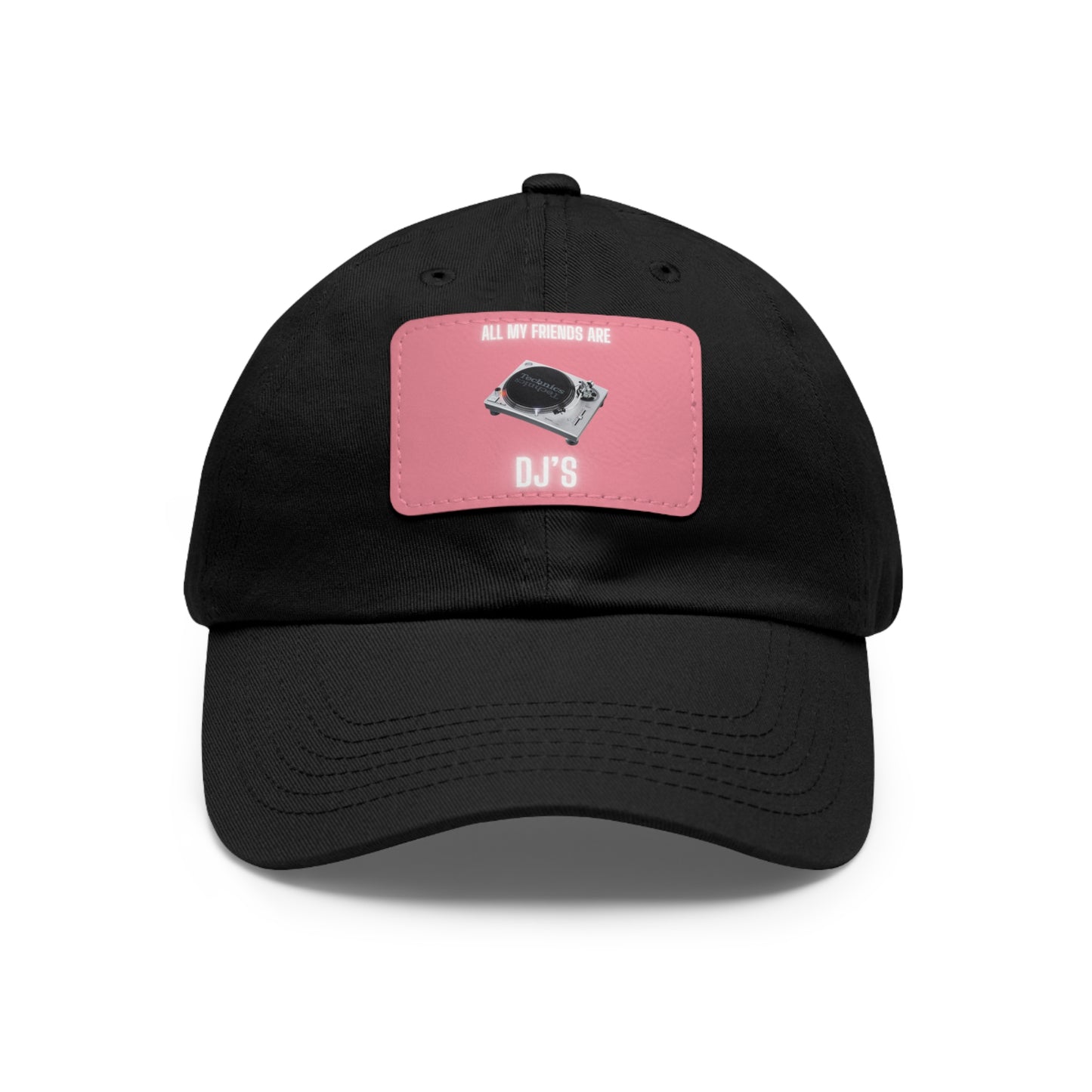 All My Friends Are DJs Dad Hat (Rectangle), Gift for Him, Gift for Her, DJ Style