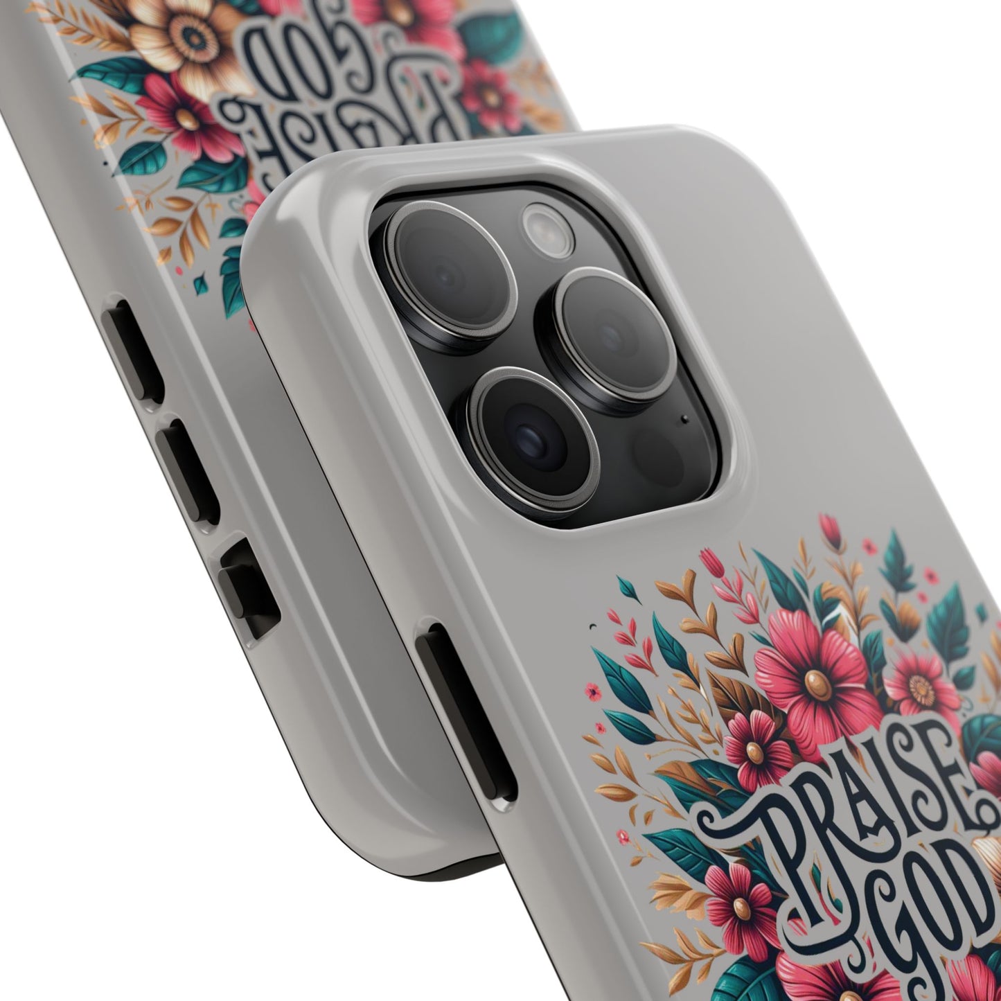 PRAISE GOD, Tough Phone Cases, Floral Inspirational Quote for Faith, iPhone case, Android case, Smartphone case, Gift for Her