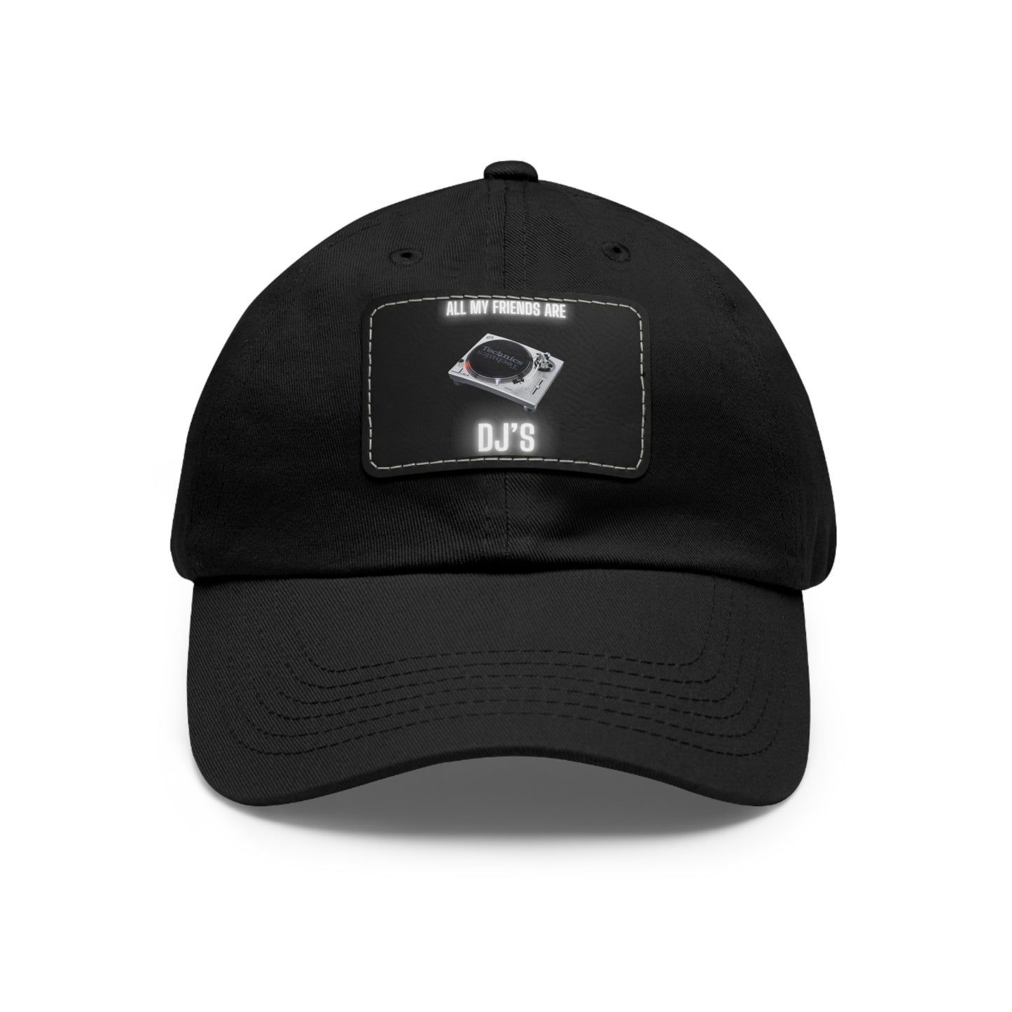 All My Friends Are DJs Dad Hat (Rectangle), Gift for Him, Gift for Her, DJ Style